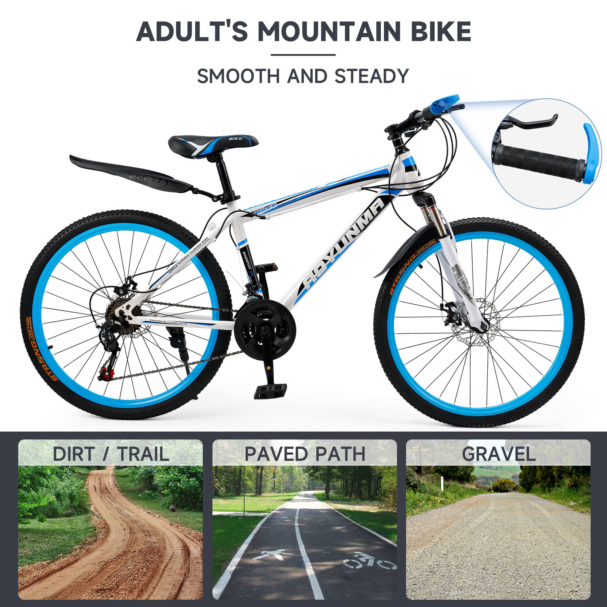ADULT'S MOUNTAIN BIKE  
SMOOTH AND STEADY  

DIRT / TRAIL  
PAVED PATH  
GRAVEL