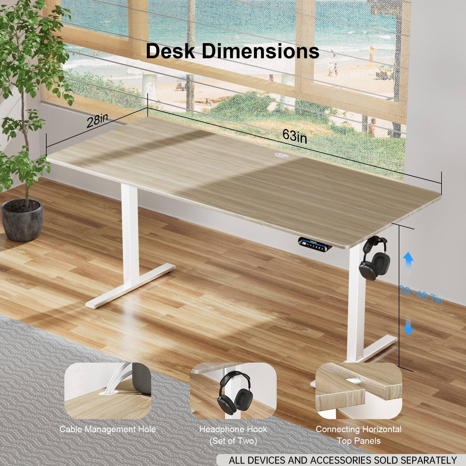 Desk Dimensions: 28in x 63in
Cable Management Hole: Headphone Hook (Set of Two)
Connecting Horizontal Top Panels
All Devices and Accessories Sold Separately