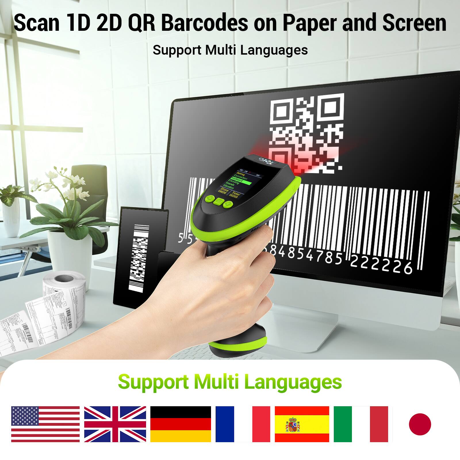 Scan 1D 2D QR Barcodes on Paper and Screen  
Support Multi Languages  

Support Multi Languages