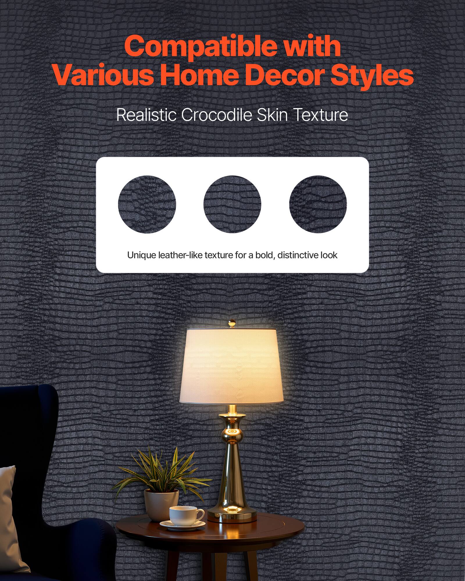 Compatible with Various Home Decor Styles

Realistic Crocodile Skin Texture

Unique leather-like texture for a bold, distinctive look