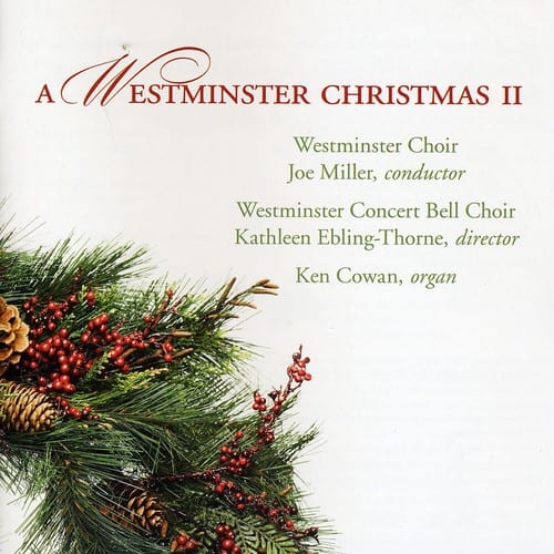 Westminster Choir - Westminster Christmas II  - COMPACT DISCS