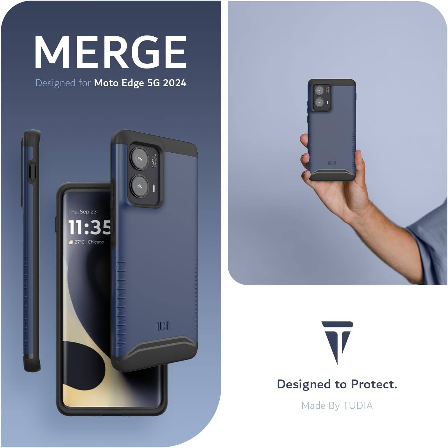 MERGE  
Designed for Moto Edge 5G 2024  

Thu Sep 23 11:35  
27°C Chicago  

TUDIA  
Designed to Protect.  
Made By TUDIA
