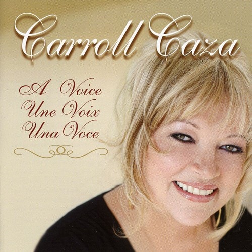 Carroll Caza - Voice Un Voix Una Voice  - COMPACT DISCS