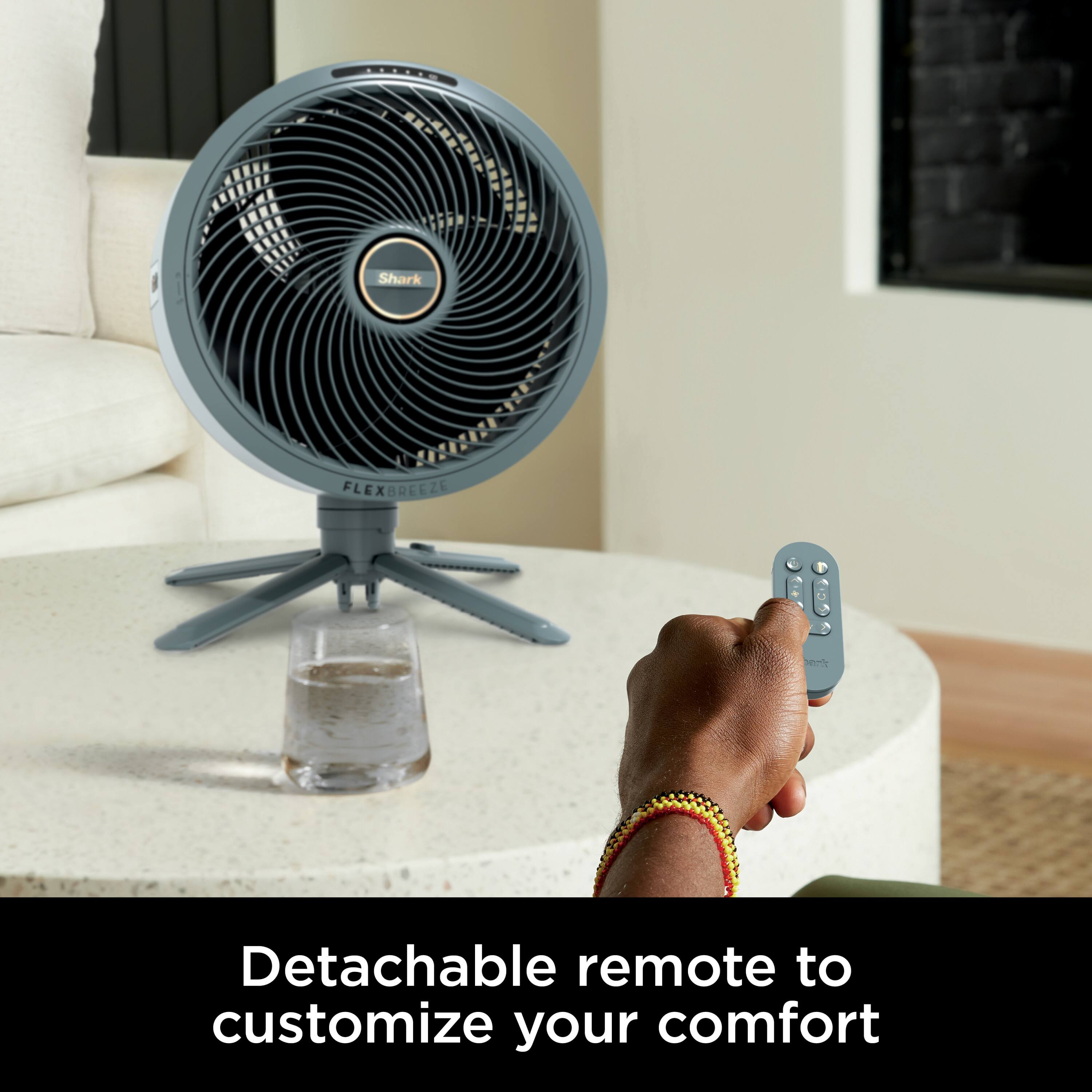 Shark FLEXBREEZE  
Detachable remote to customize your comfort