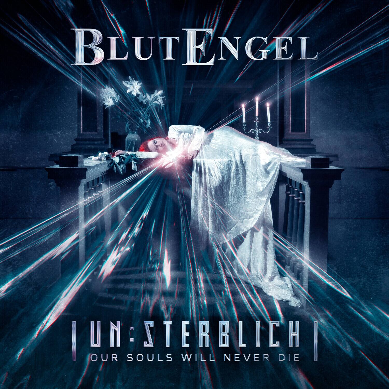 BLUT ENGEL  
UN-STERBLICH  
OUR SOULS WILL NEVER DIE