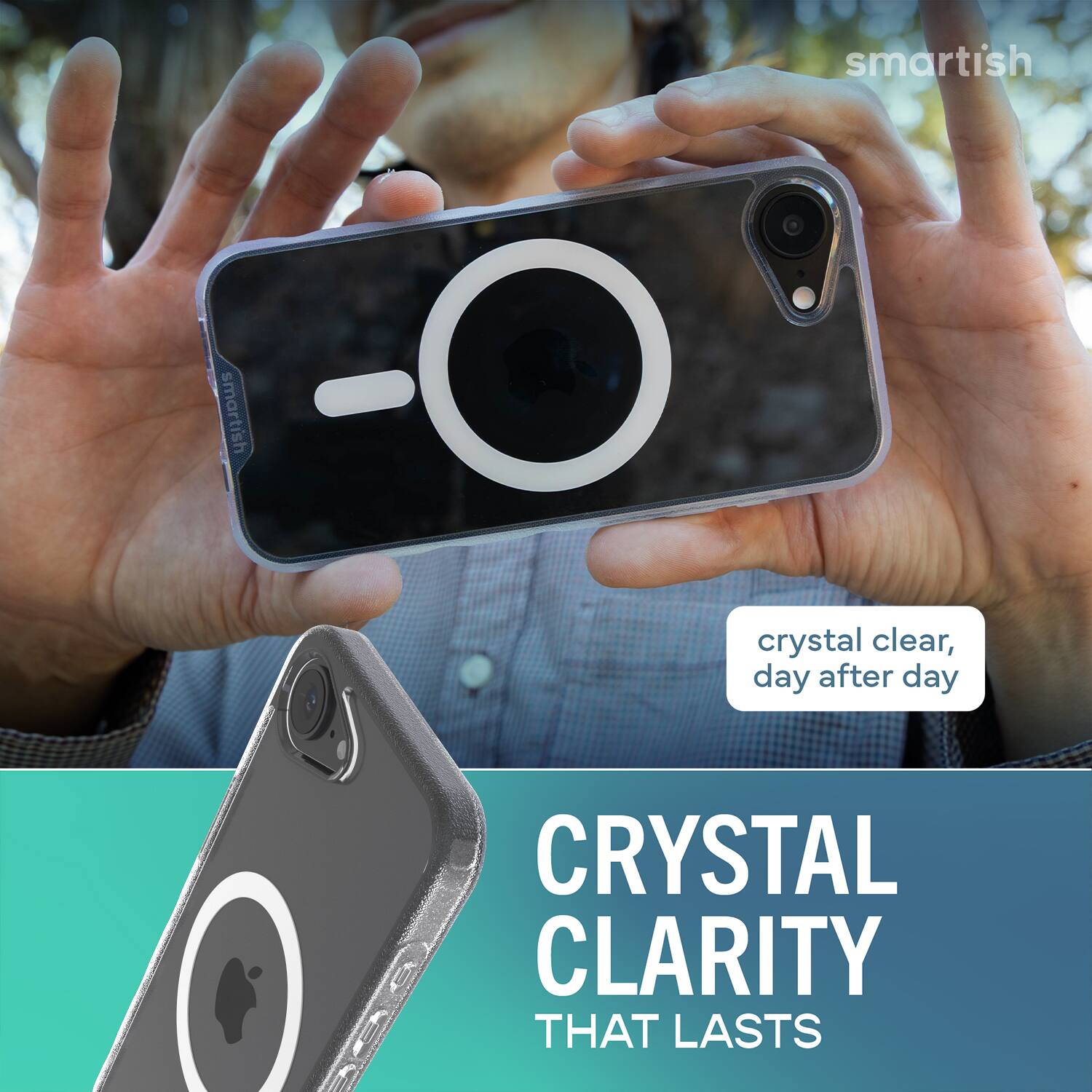 smartish  
smartish  
crystal clear, day after day  
CRYSTAL CLARITY THAT LASTS