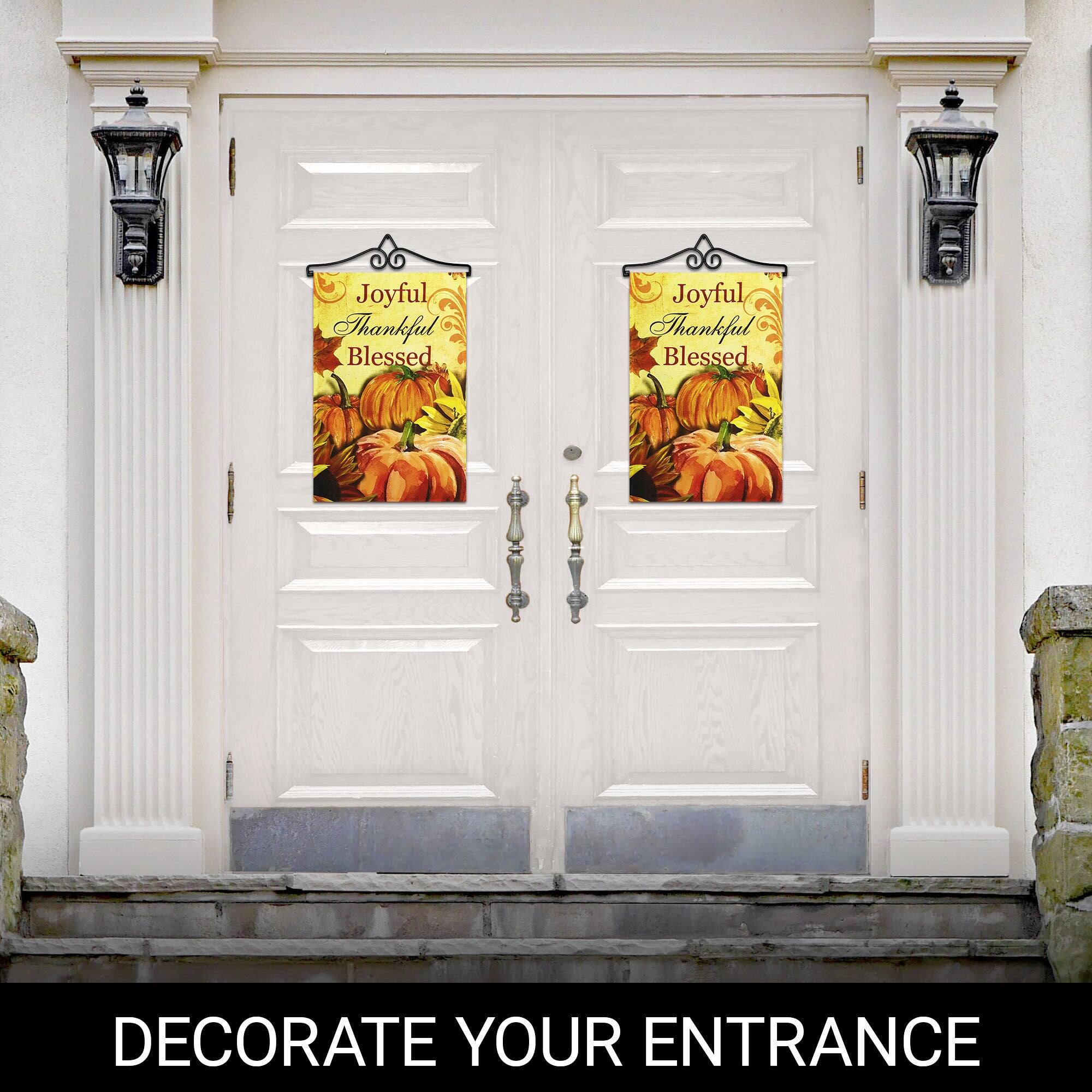 Joyful Thankful Blessed  
Joyful Thankful Blessed  

DECORATE YOUR ENTRANCE