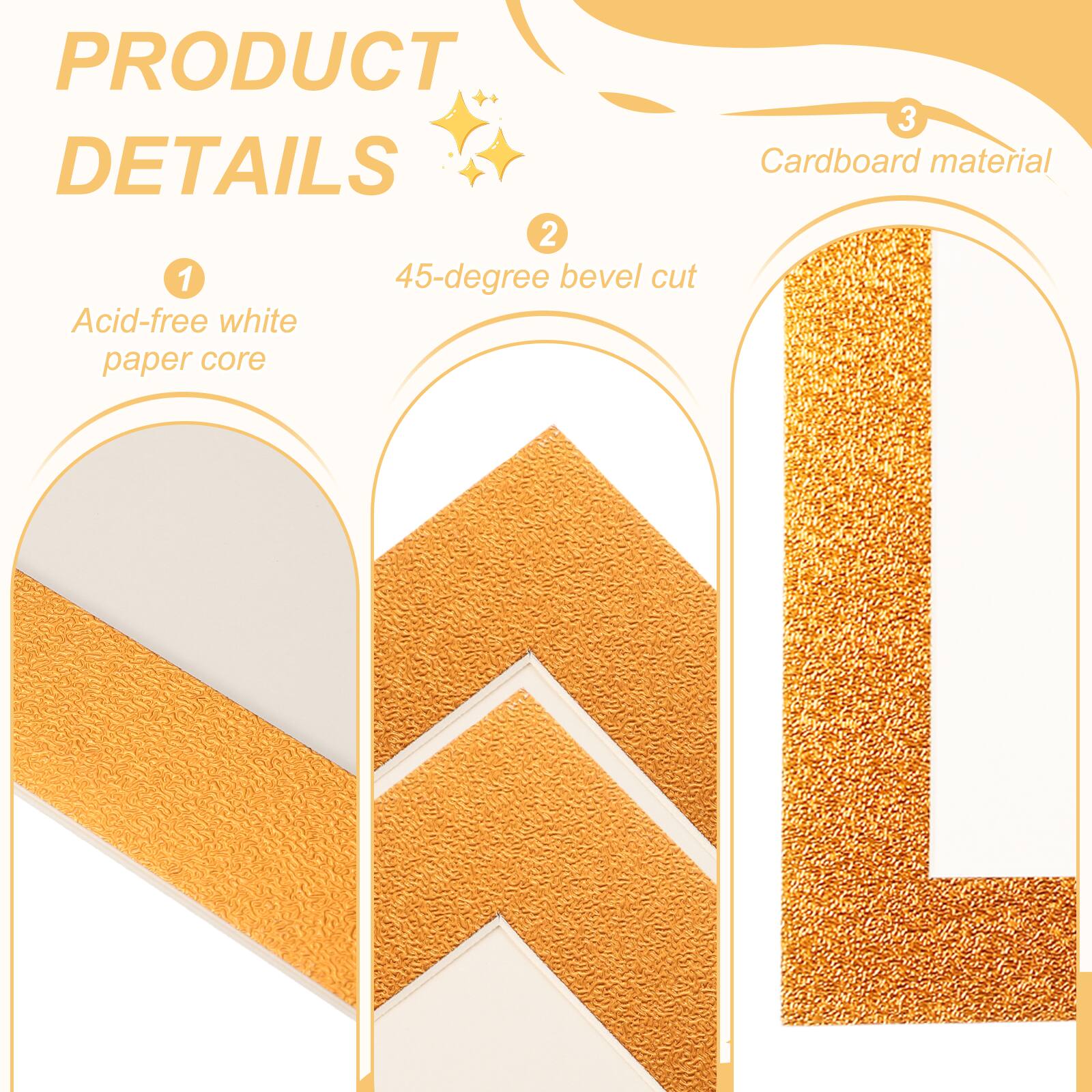 PRODUCT DETAILS

1. Acid-free white paper core

2. 45-degree bevel cut

3. Cardboard material