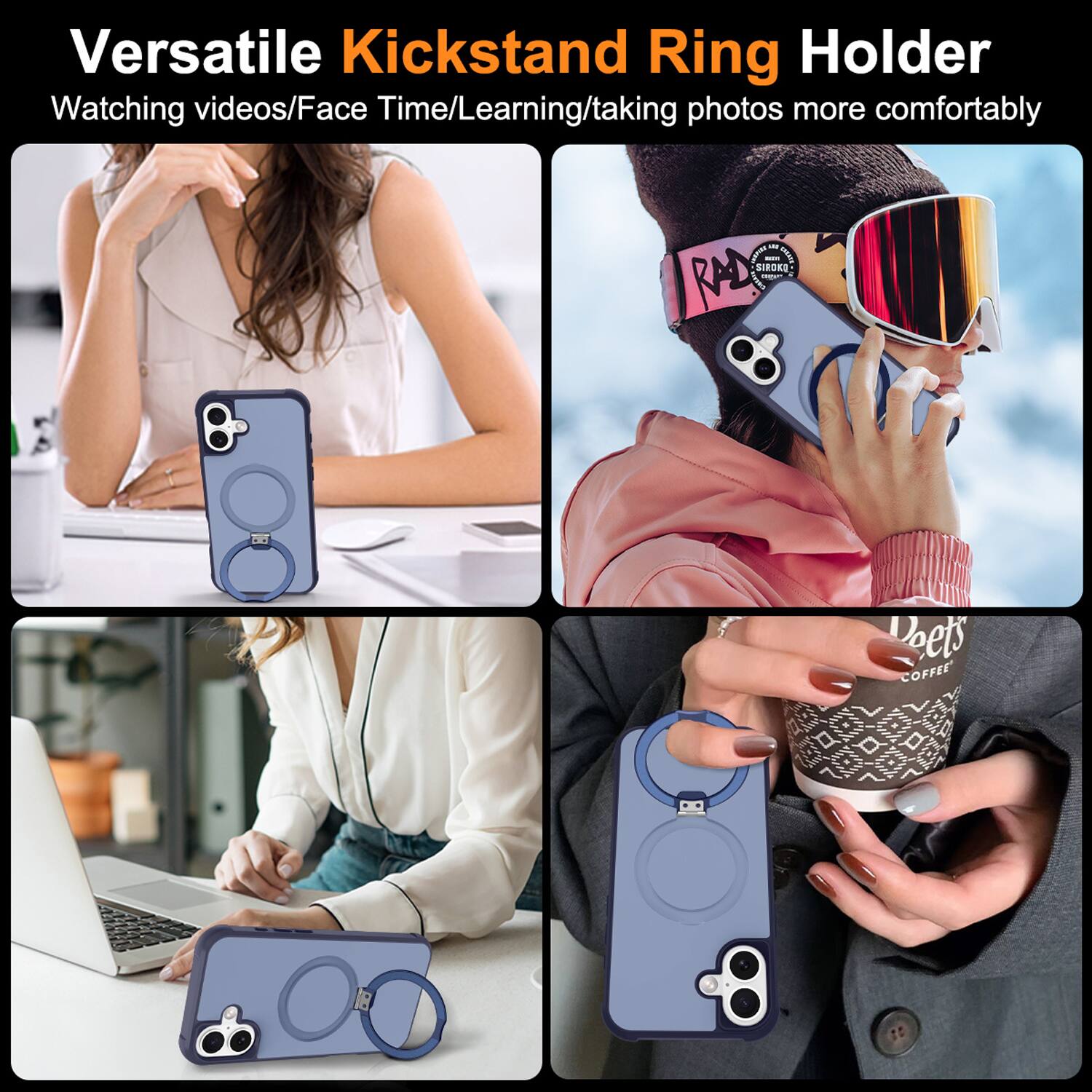 Versatile Kickstand Ring Holder  
Watching videos/Face Time/Learning/taking photos more comfortably