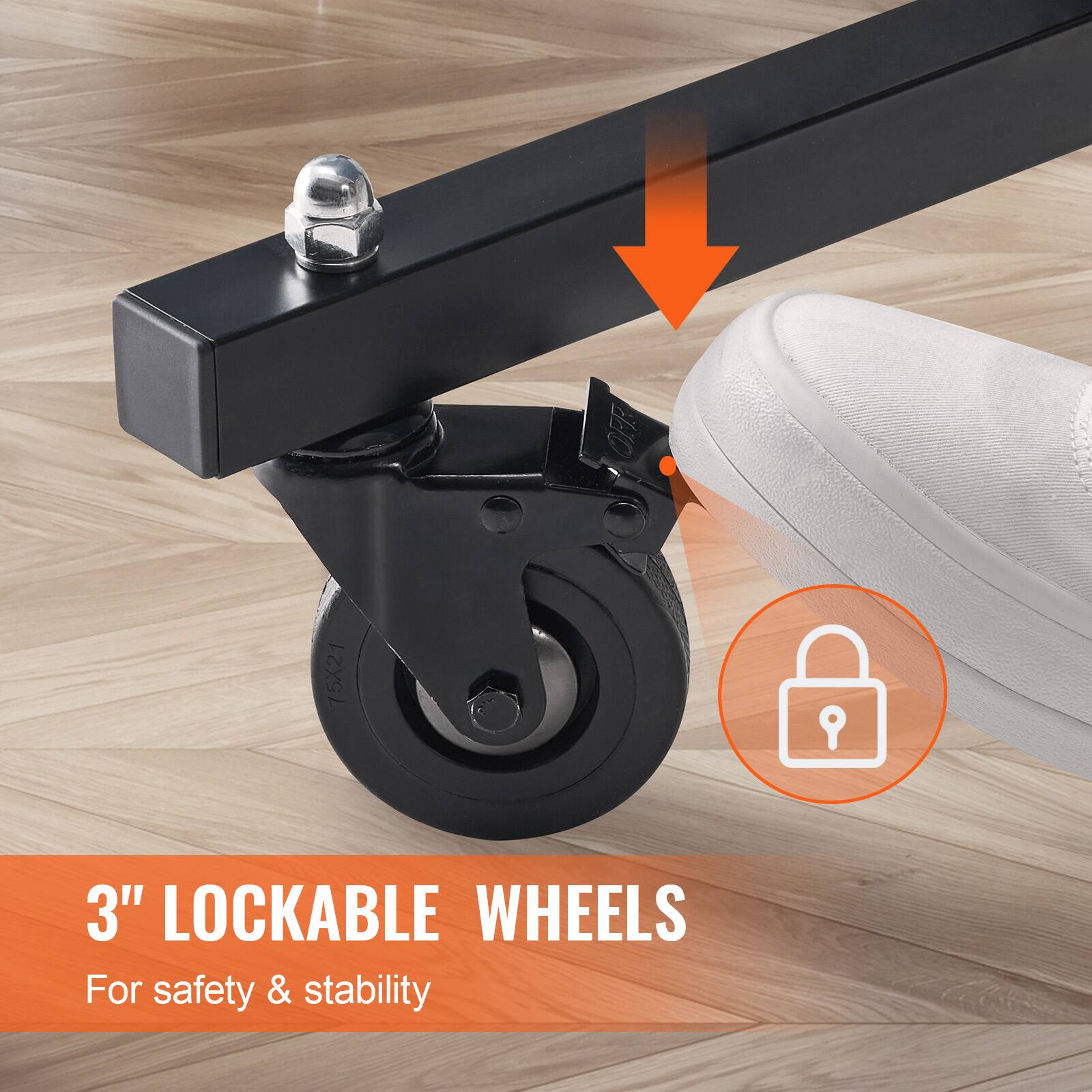 3" LOCKABLE WHEELS  
For safety & stability