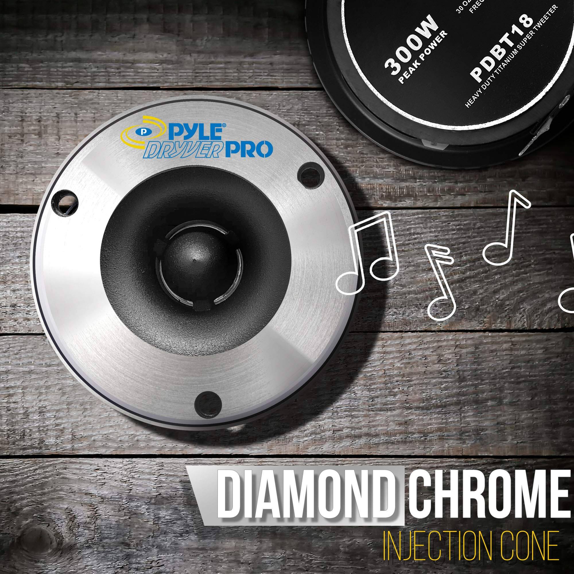 PYLE DRIVER PRO  
300W PEAK POWER  
PDBT18  
HEAVY-DUTY TITANIUM SUPER TWEETER  
DIAMOND CHROME INJECTION CONE