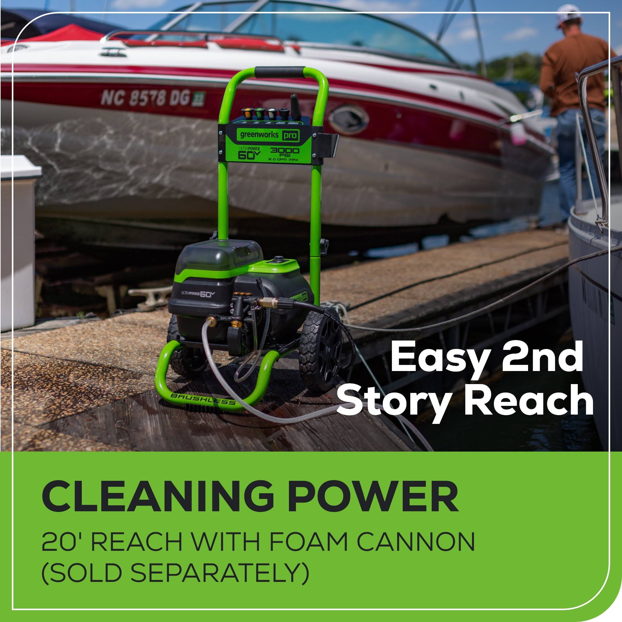 NC 8578 DG

Easy 2nd Story Reach

CLEANING POWER
20' REACH WITH FOAM CANNON (SOLD SEPARATELY)