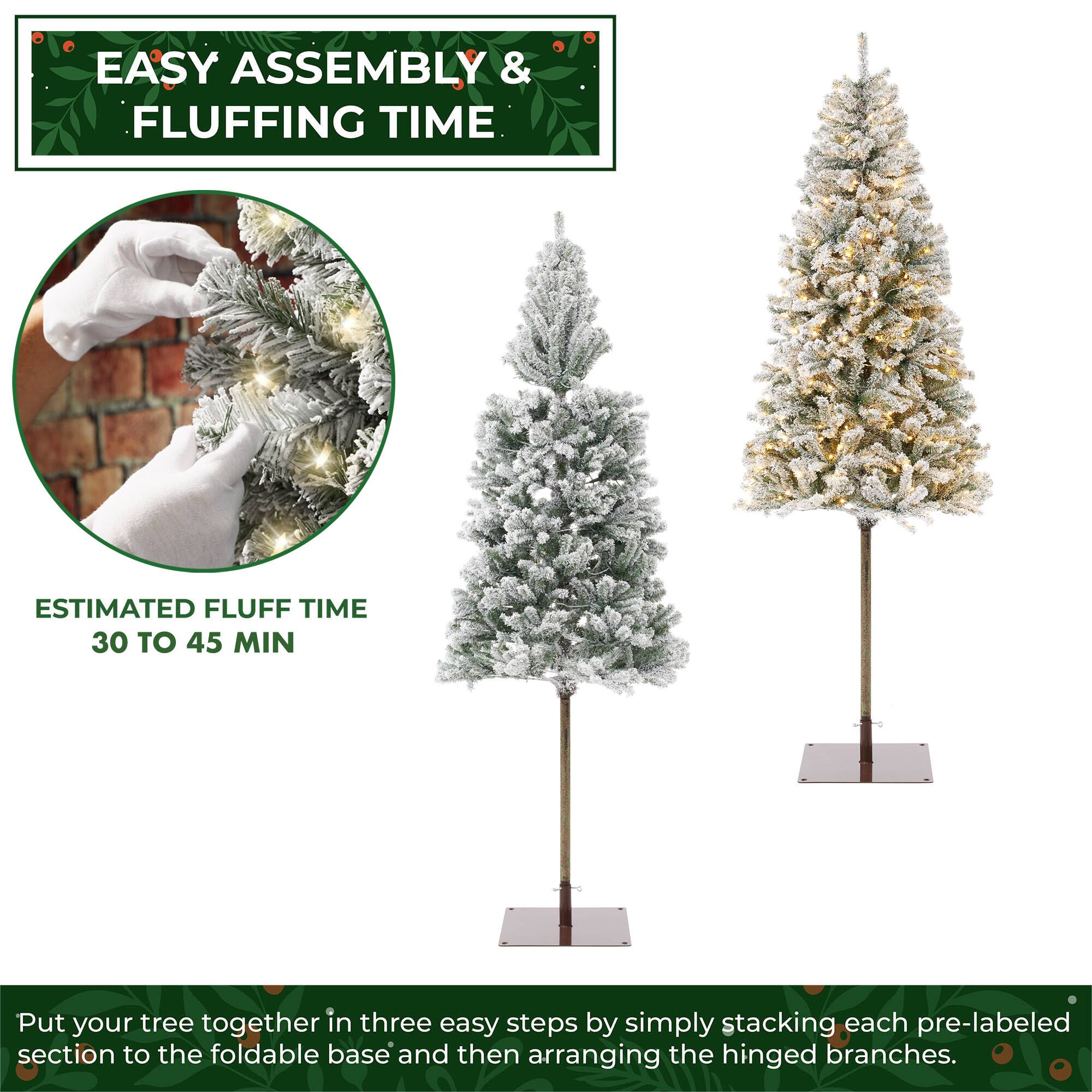 EASY ASSEMBLY & FLUFFING TIME

ESTIMATED FLUFF TIME 30 TO 45 MIN

Put your tree together in three easy steps by simply stacking each pre-labeled section to the foldable base and then arranging the hinged branches.