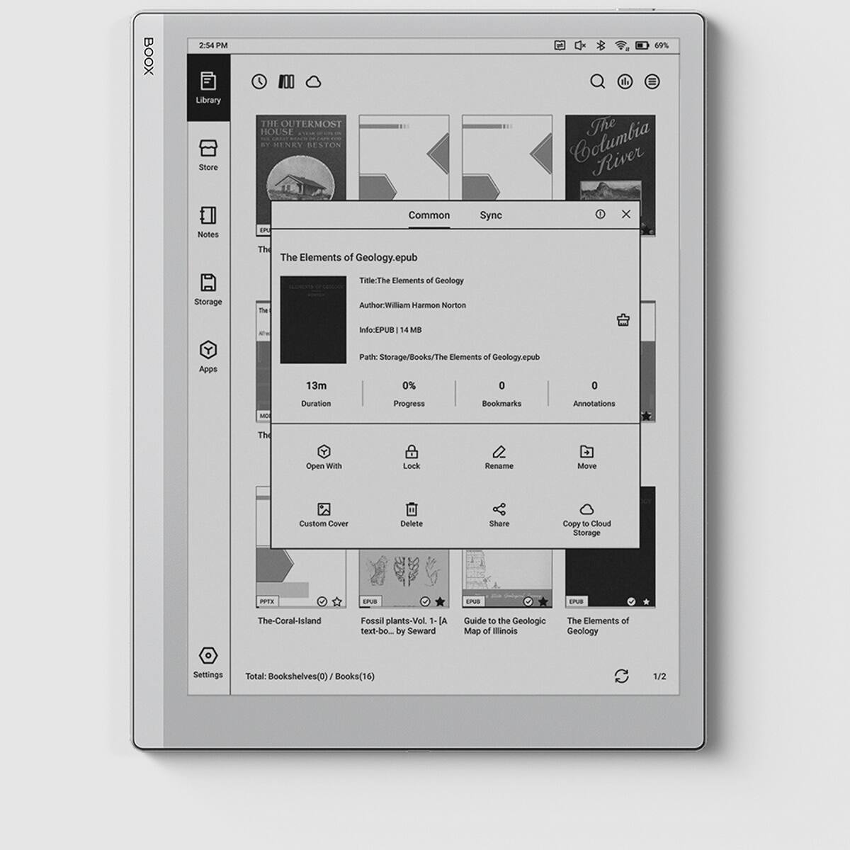 BOOX 254 PM Library Store I THE OUTERMOST HOUSE .- BY MENRY BESTON 69% d. The Columbia River Notes a Common Sync 0 x The The Elements of Geology.epub Tale:The Dements of Geollogy Storage - AuthorWilliam Harmon Norton a IingdEsibe 14 MB Apps 13m Path Storage/Books/The Flements of Geology.epub 0% 0 0 MN Duration Progress Bookmarks Annotations The Open With Lock Renamme a Move 5 Custom Cover Delete Share Copy to Cloud Storage PPTX  SPVB  SPUB The-Coral-Island Fossil plants-Vol 1- A text-bo.. by Seward Guide to the Geologic Map of inois The Elements of Geology Settings Total: Bookshelves(0)/ Books(16)