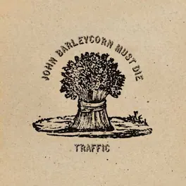 Traffic - John Barleycorn Must Die - VINYL LP