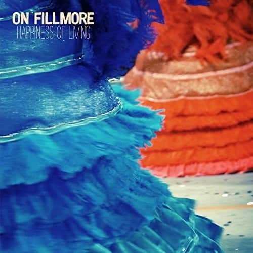 On Fillmore - Happiness of Living   - COMPACT DISCS [CD] price history on PriceWatchPro
