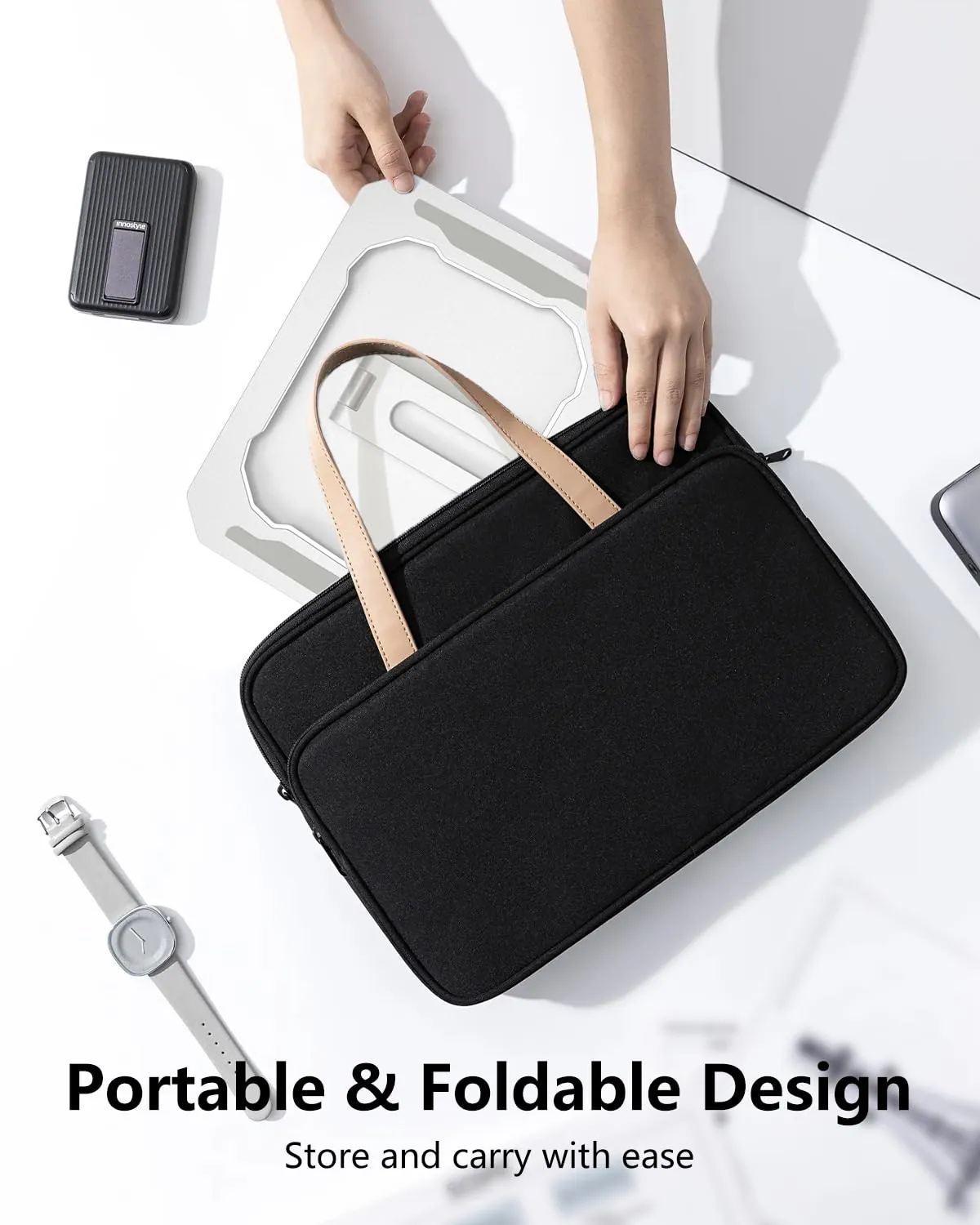 Portable & Foldable Design  
Store and carry with ease