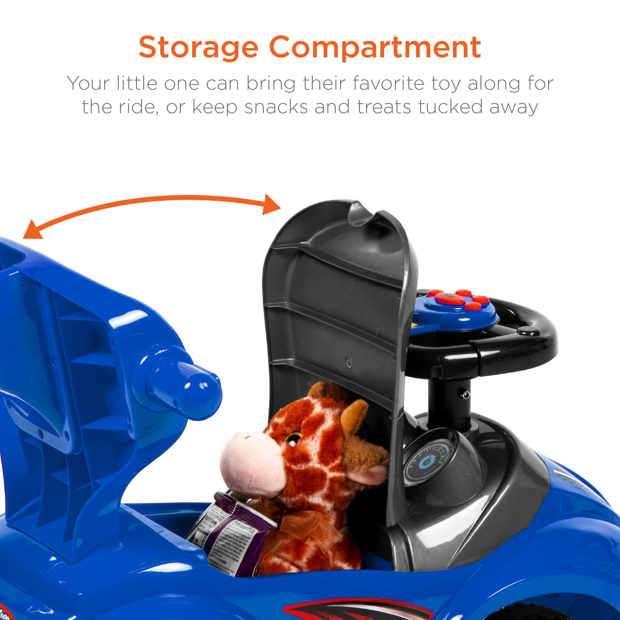 Storage Compartment

Your little one can bring their favorite toy along for the ride, or keep snacks and treats tucked away.