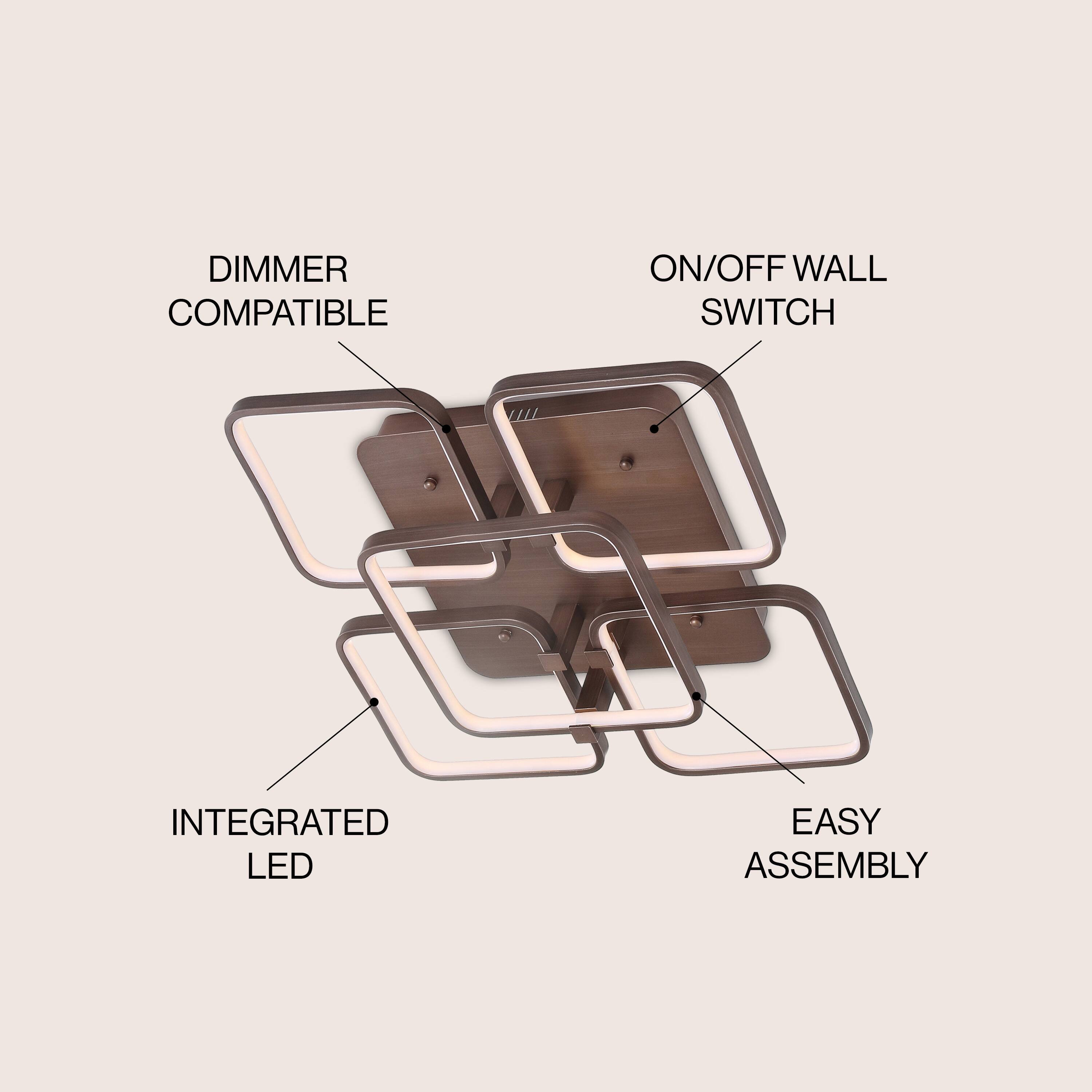 DIMMER COMPATIBLE  
ON/OFF WALL SWITCH  
INTEGRATED LED  
EASY ASSEMBLY
