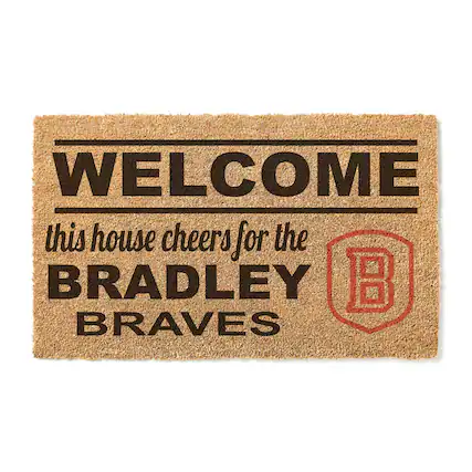 WELCOME
this house cheers for the
BRADLEY BRAVES