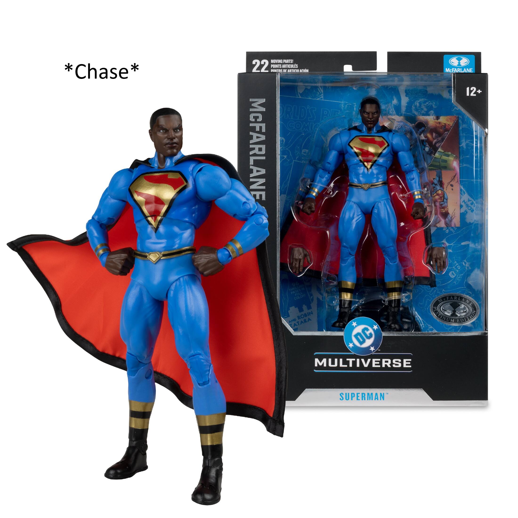 *Chase*

MOVING PARTS! 22 POINTS PONTRO ARTICULS S LETICH ACIN McFARLANE 12+ ARLD'S RD COMIC McFARLANE 96 PAGER W PIGA COLORE McFARLAN AND ROBIN PLATINUM EDITION ATARA DC MULTIVERSE

SUPERMAN