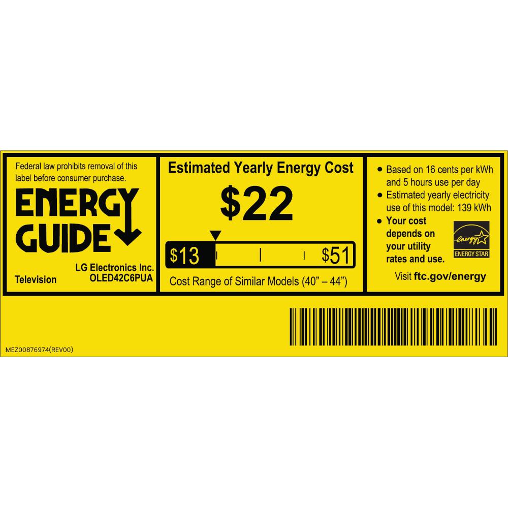 Federal law prohibits removal of this label before consumer purchase.

ENERGY GUIDE

$22

$13

$51

LG Electronics Inc. Television OLED42C6PUA

Cost Range of Similar Models (40"-44")

Based on 16 cents per kWh and 5 hours use per day

Estimated yearly electricity use of this model: 139 kWh

Your cost depends on your utility rates and use.

Visit ftc.gov/energy

MEZ00876974(REVOO)