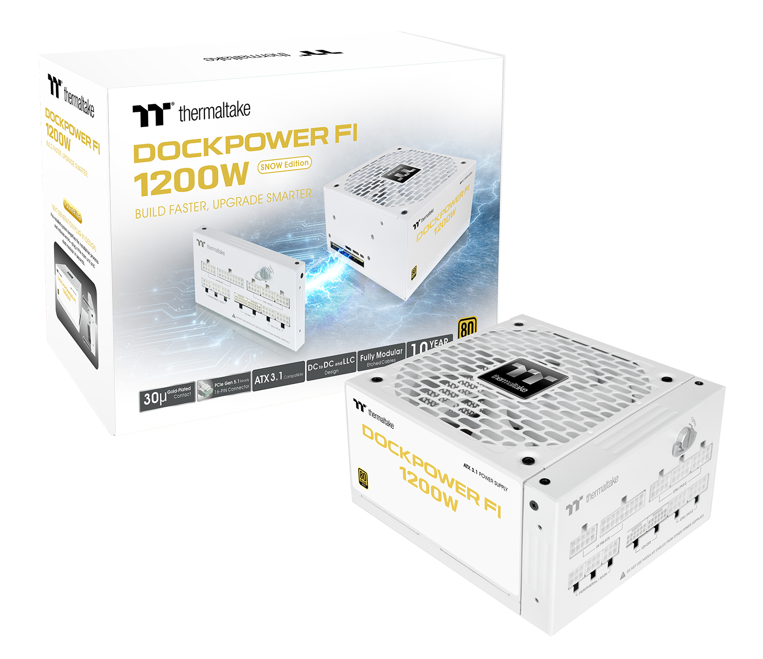 Thermaltake DOCKPOWER FI 1200W (Snow Edition)  
Build Faster, Upgrade Smarter.  

- Fully Modular DC and AC Design  
- 10 Year Warranty  
- ATX 3.1 Compatible  
- 30u Gold Plated Contact  
- DC-DC and LLC Design  
- 100% Japanese Capacitors  
- 80 PLUS Titanium Certified