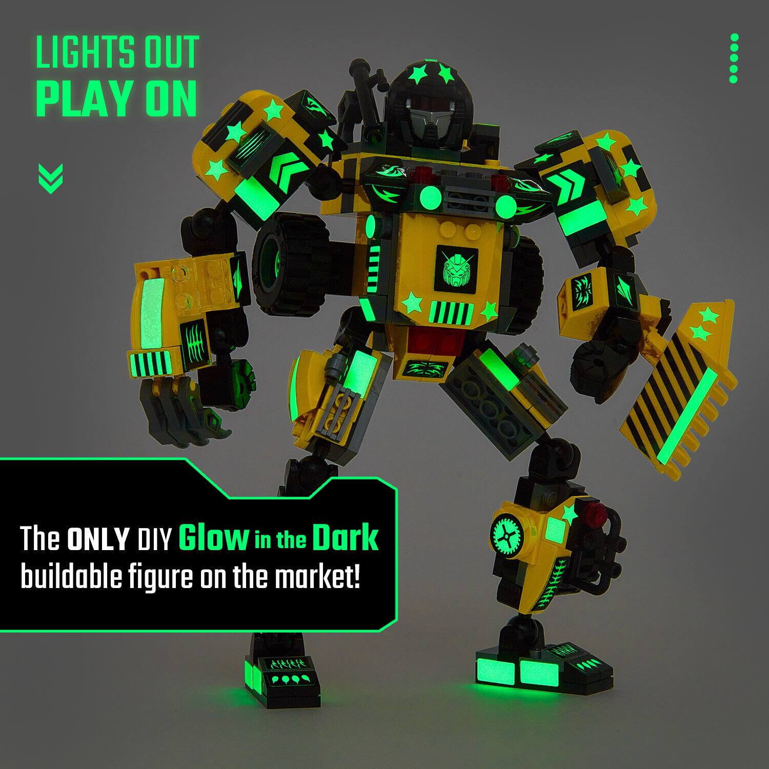 LIGHTS OUT  
PLAY ON  

The ONLY DIY Glow in the Dark buildable figure on the market!