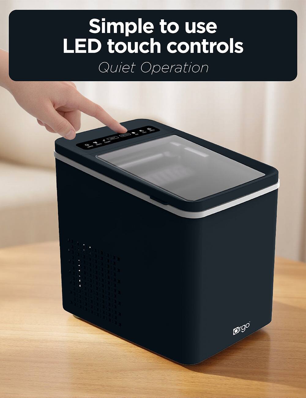 Simple to use LED touch controls  
Quiet Operation