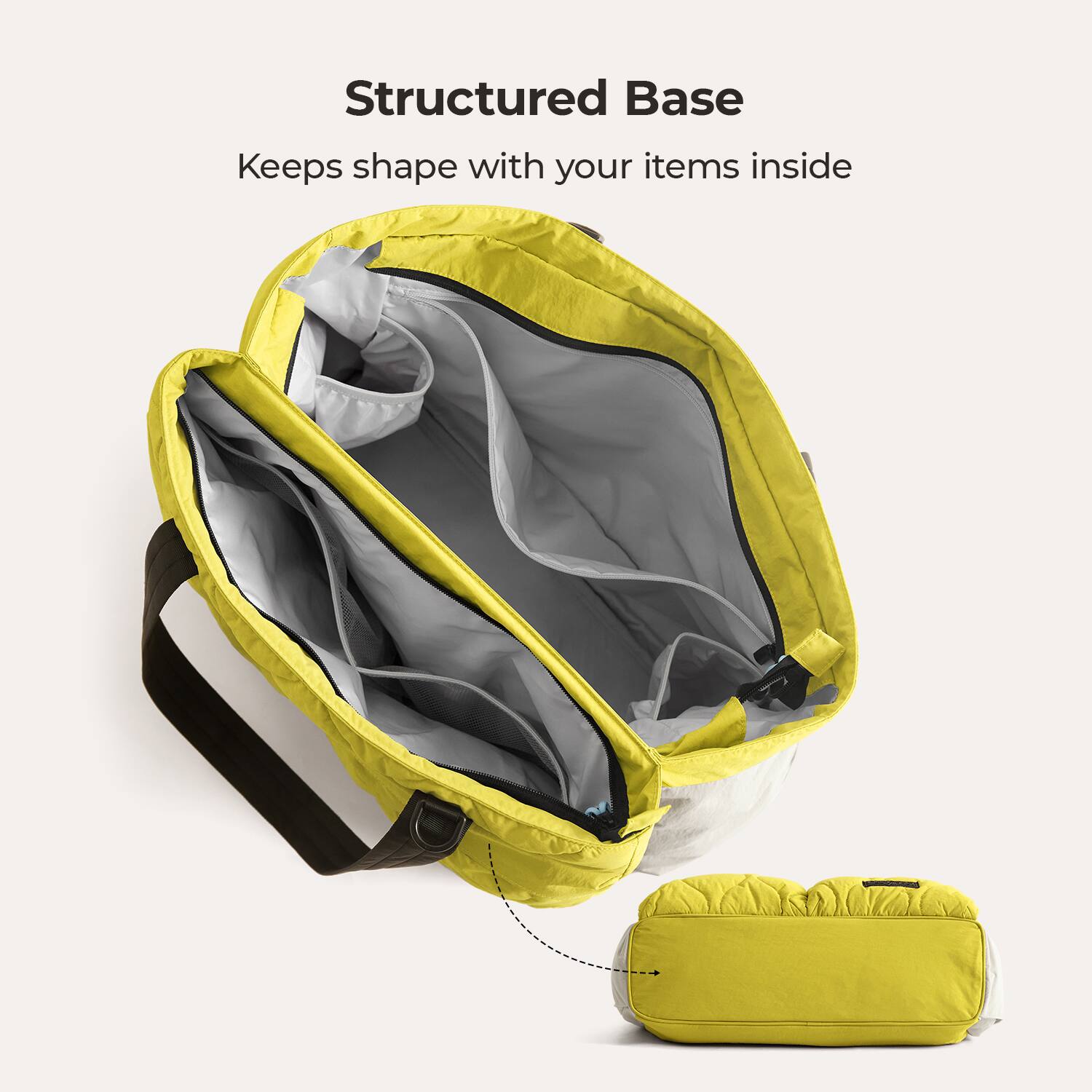 Structured Base  
Keeps shape with your items inside