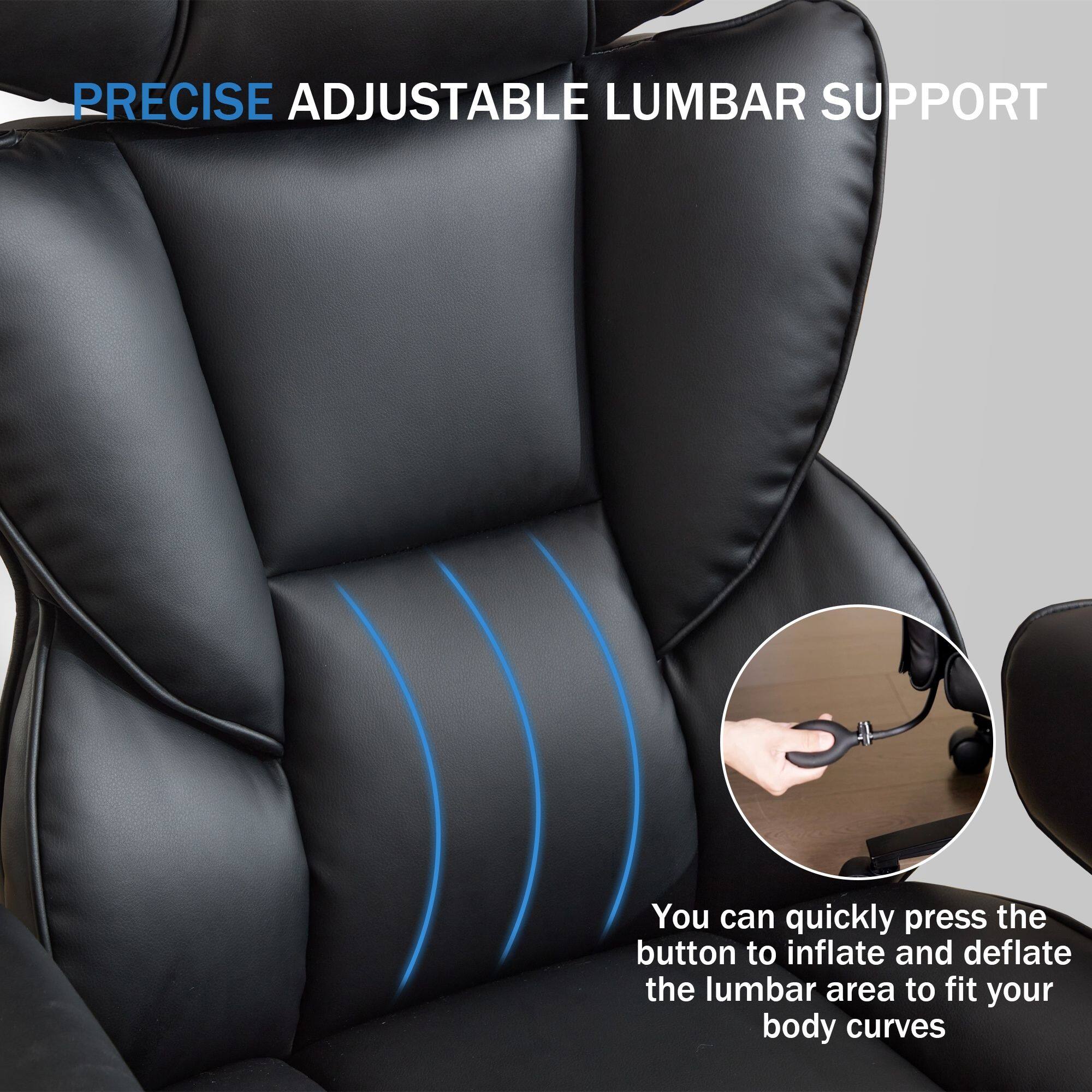PRECISE ADJUSTABLE LUMBAR SUPPORT

You can quickly press the button to inflate and deflate the lumbar area to fit your body curves