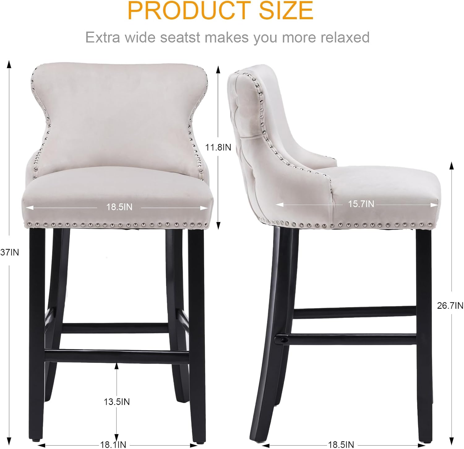 PRODUCT SIZE  
Extra wide seatst makes you more relaxed  

- Width: 18.5IN  
- Depth: 15.7IN  
- Height: 37IN  
- Seat Height: 13.5IN  
- Back Height: 11.8IN  
- Armrest Height: 18.1IN  
- Leg Width: 18.5IN  
- Leg Depth: 26.7IN