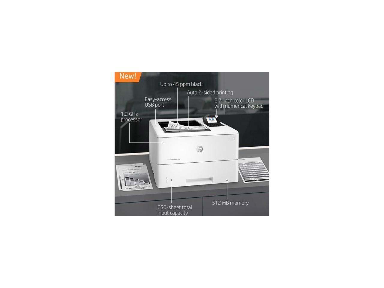 New!  
Up to 45 ppm black  
Auto 2-sided printing  
Easy-access USB port  
1.2 GHz processor  
2.7-inch color LCD with numerical keypad  
650-sheet total input capacity  
512 MB memory