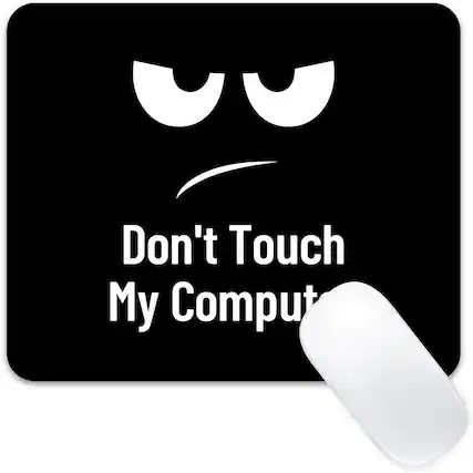 Don't Touch My Computer