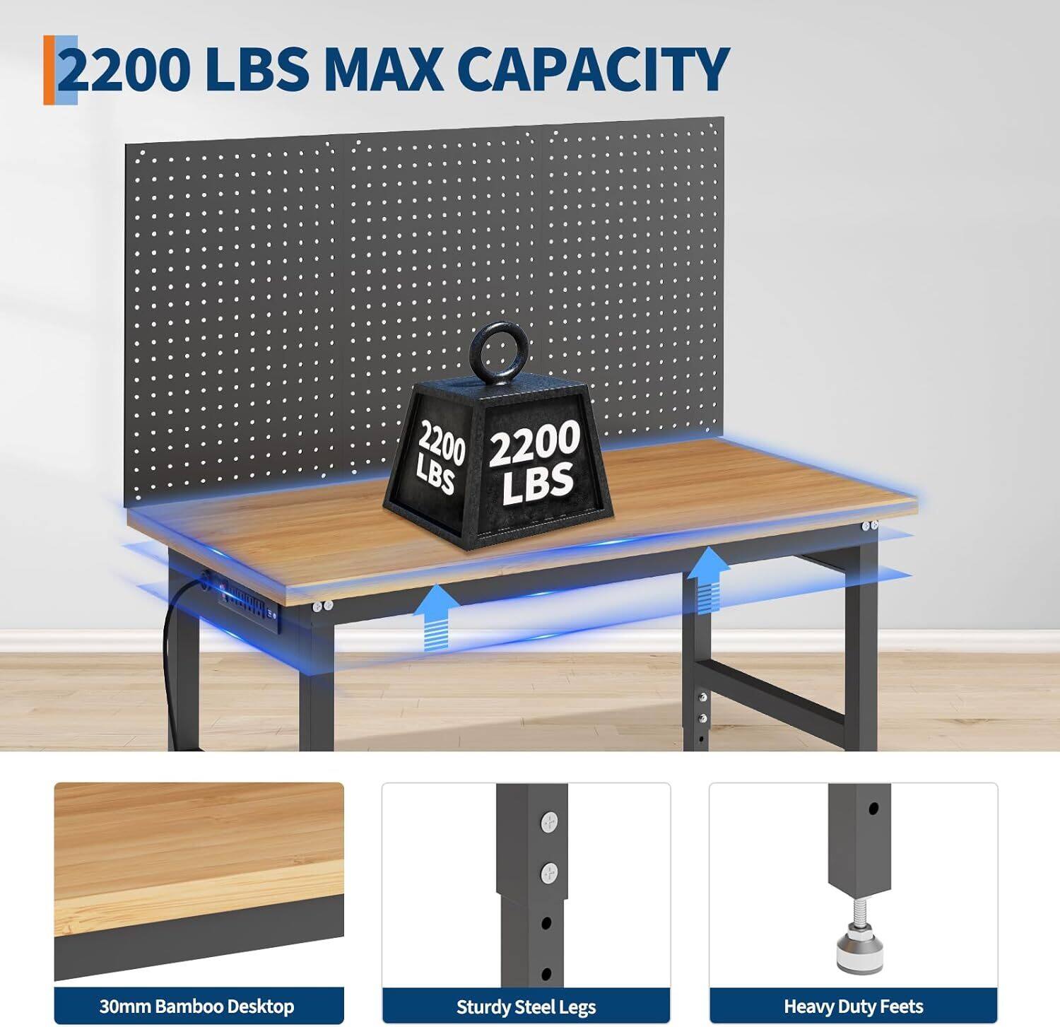 2200 LBS MAX CAPACITY

30mm Bamboo Desktop

Sturdy Steel Legs

Heavy Duty Feet