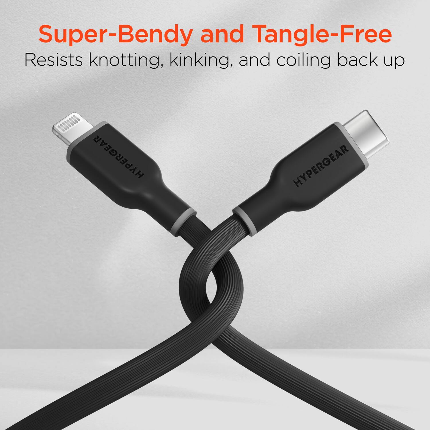Super-Bendy and Tangle-Free  
Resists knotting, kinking, and coiling back up  

HYPERGEAR  
HYPERGEAR