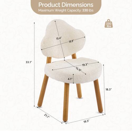 Product Dimensions  
Maximum Weight Capacity: 330 lbs  
15.4"  
19.9"  
33.1"  
19.3"  
15.9"  
4.1"  
18.3"  
21.1"  
19.3"