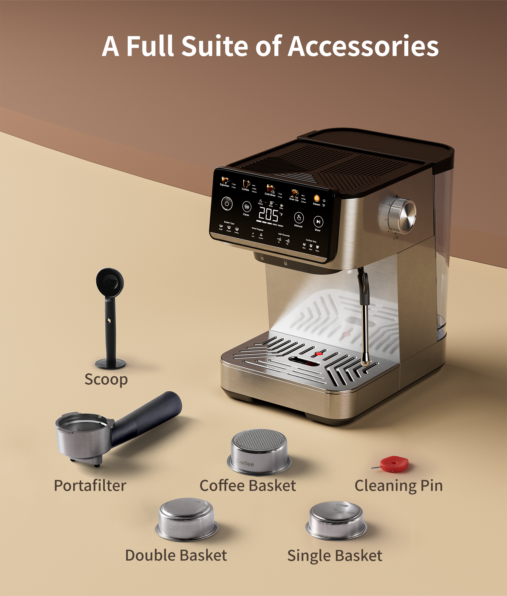 A Full Suite of Accessories

- Scoop
- Portafilter
- Coffee Basket
- Cleaning Pin
- Double Basket
- Single Basket