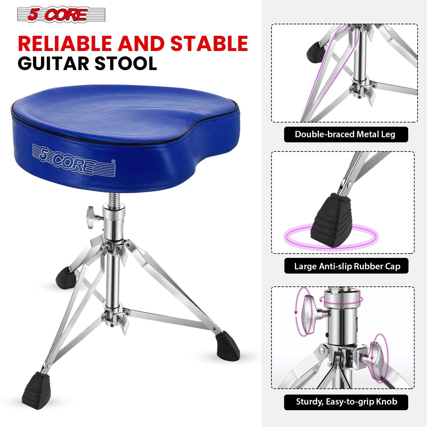 5 CORE  
RELIABLE AND STABLE GUITAR STOOL  

- Double-braced Metal Leg  
- Large Anti-slip Rubber Cap  
- Sturdy, Easy-to-grip Knob