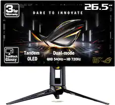 Republic of Gamers - 3 Year Warranty
DARE TO INNOVATE
26.5"
Tandem OLED
TrueBlack Glossy
Dual-mode QHD 540Hz - HD 720Hz
20th Anniversary