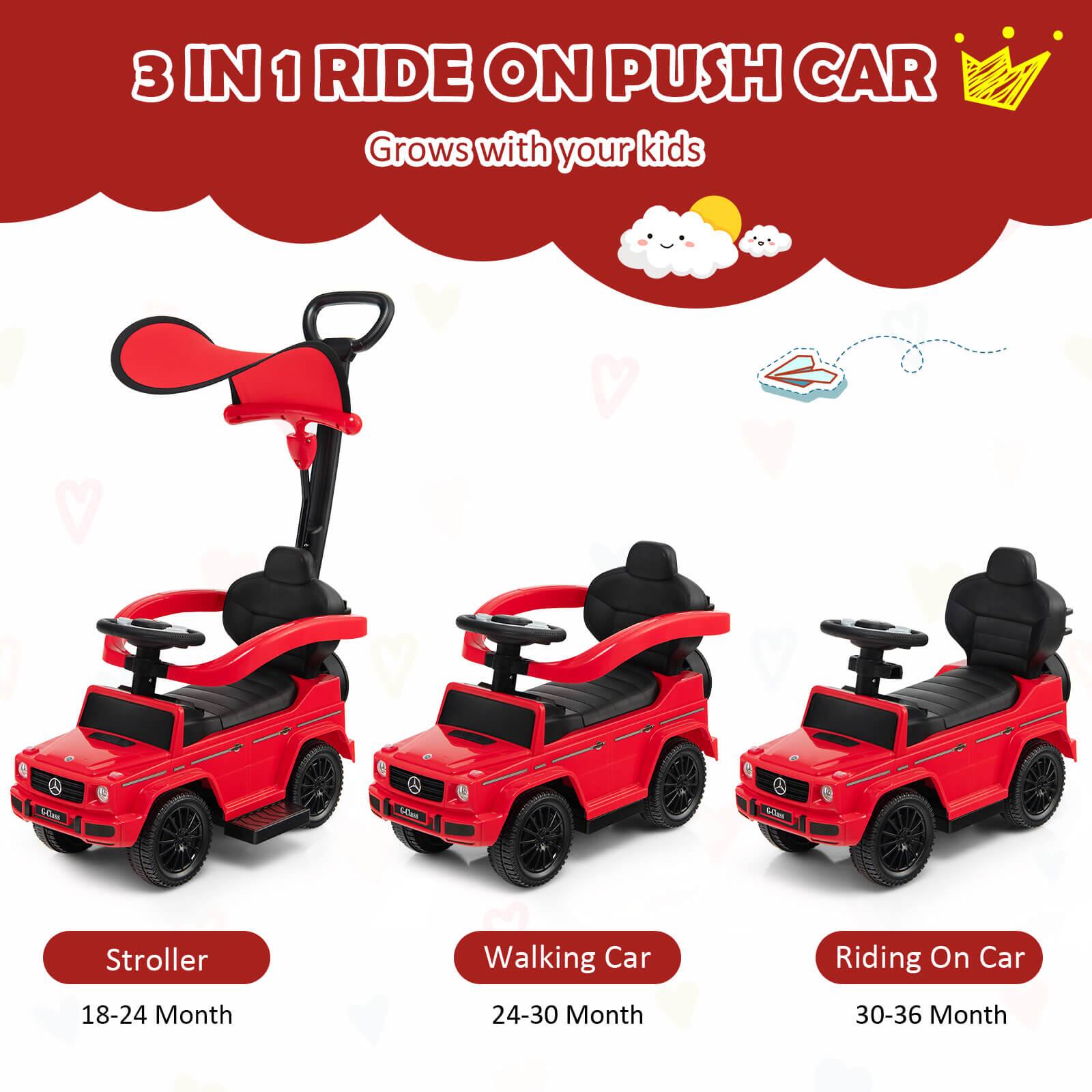 3 IN 1 RIDE ON PUSH CAR  
Grows with your kids  

Stroller  
18-24 Month  

Walking Car  
24-30 Month  

Riding On Car  
30-36 Month