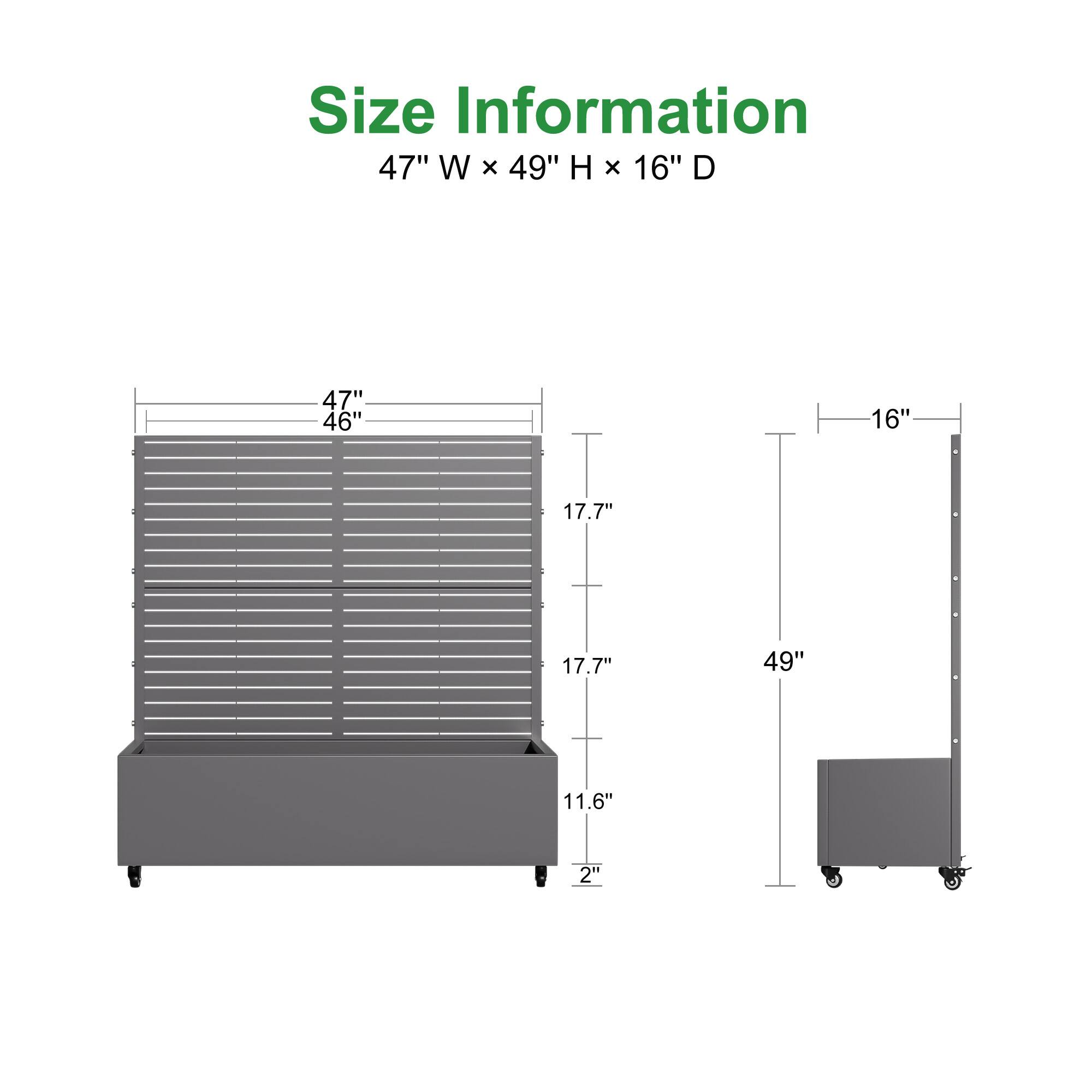 Size Information  
47" W x 49" H x 16" D  

47"  
46"  
17.7"  
17.7"  
11.6"  
2"  

16"  
49"