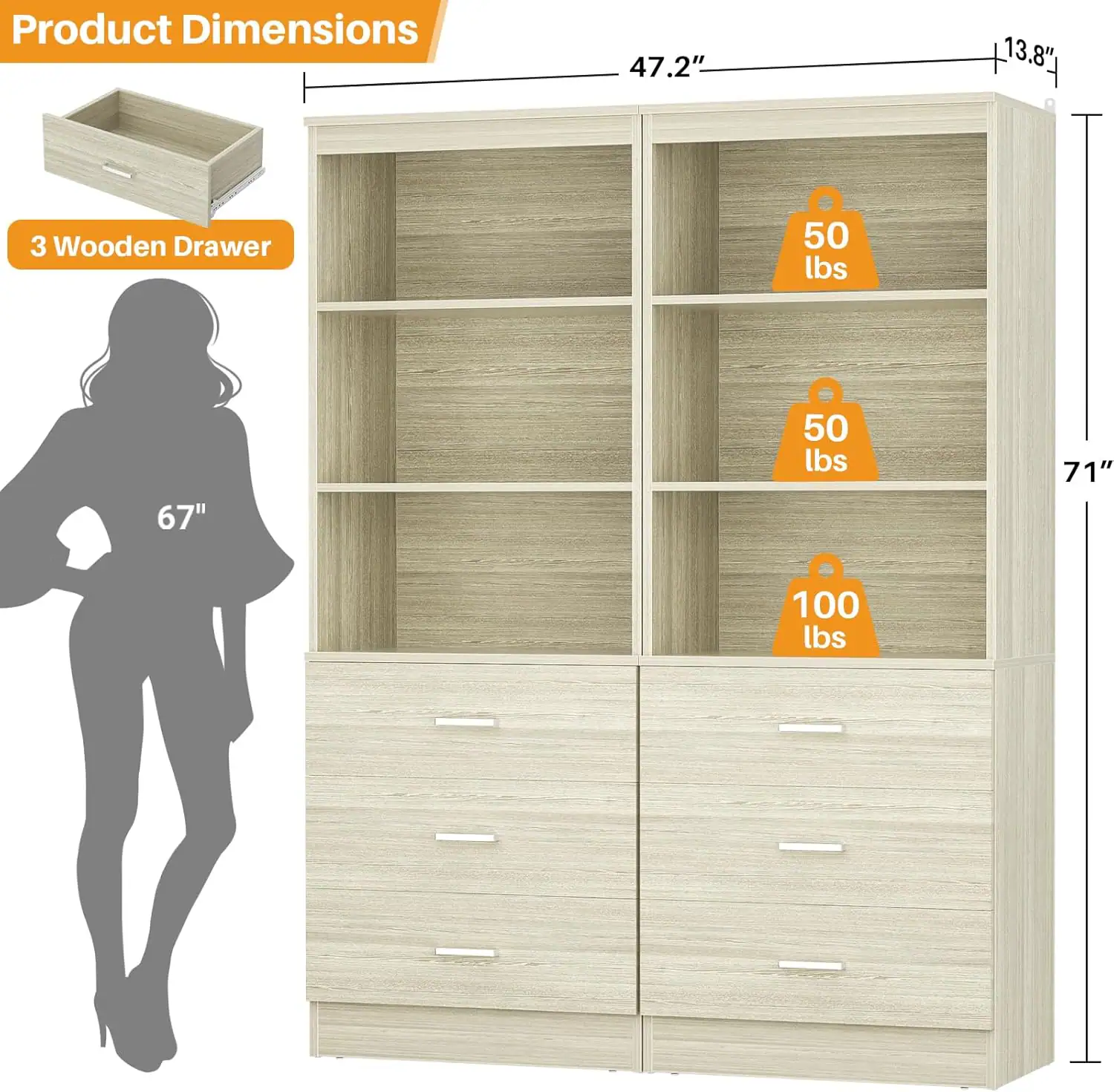 Product Dimensions: 47.2" x 13.8" x 67"  
3 Wooden Drawer  
50 lbs  
71"  
100 lbs