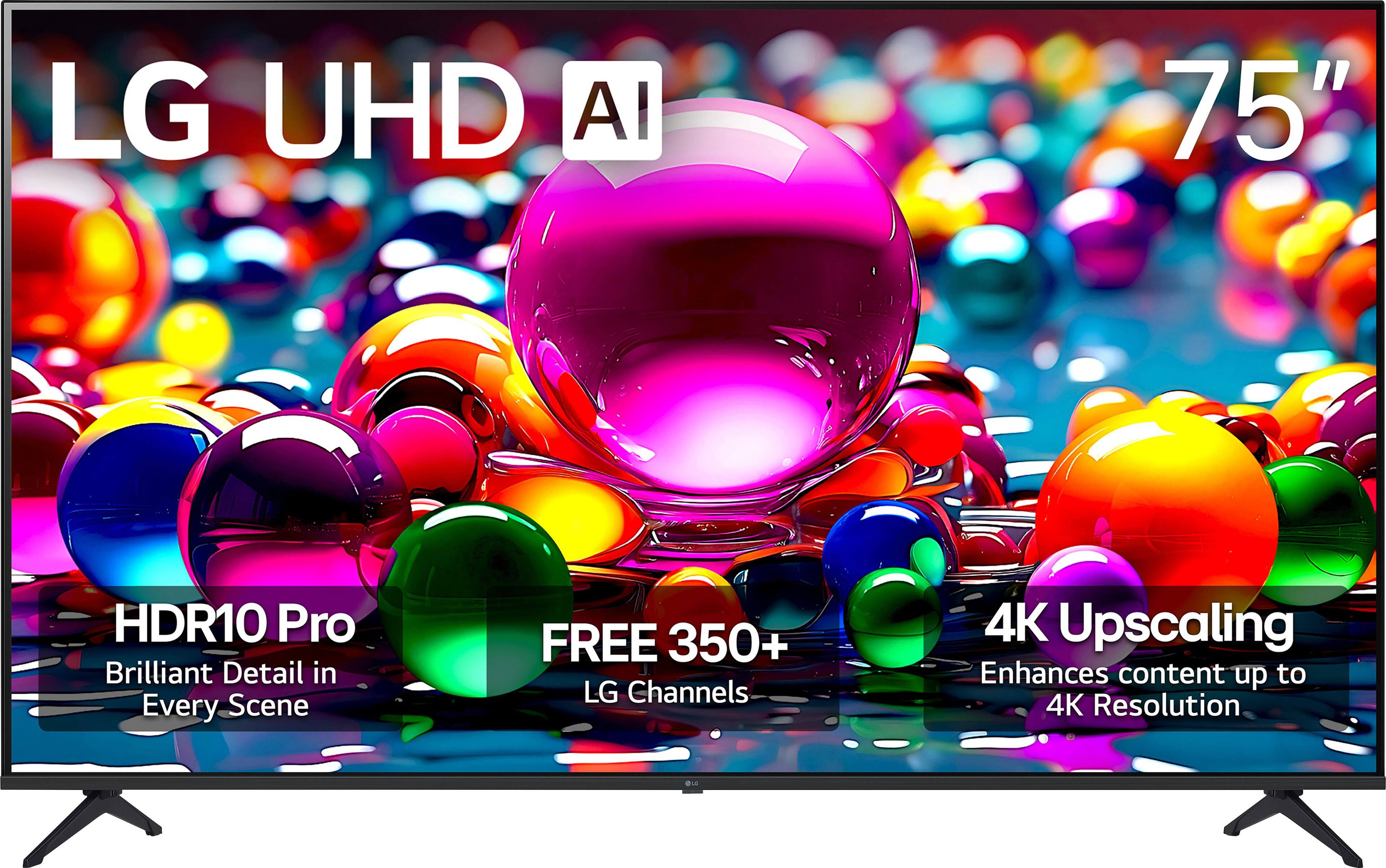 LG UHD AI  
75"  

HDR10 Pro  
Brilliant Detail in Every Scene  

FREE 350+ LG Channels  

4K Upscaling  
Enhances content up to 4K Resolution