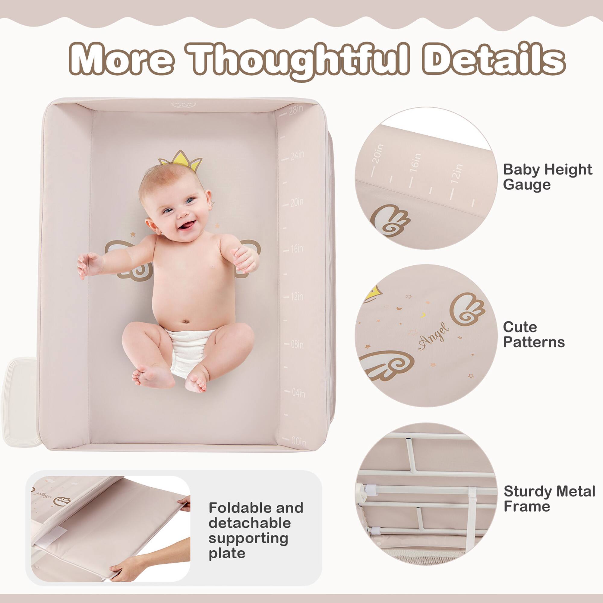 More Thoughtful Details

- 28in
- 24in
- 20in
- 16in
- 12in
- 08in
- 04m
- 00in

Baby Height Gauge

Cute Patterns

Foldable and detachable supporting plate

Sturdy Metal Frame