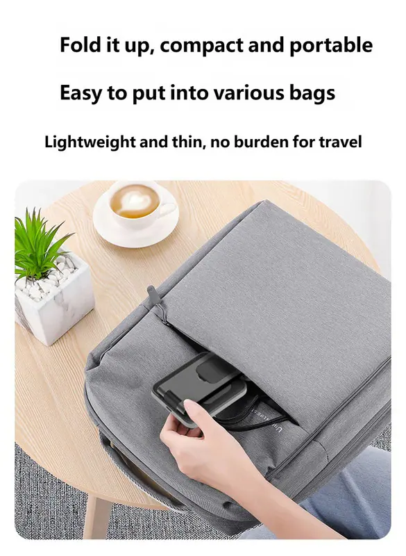 Fold it up, compact and portable  
Easy to put into various bags  
Lightweight and thin, no burden for travel