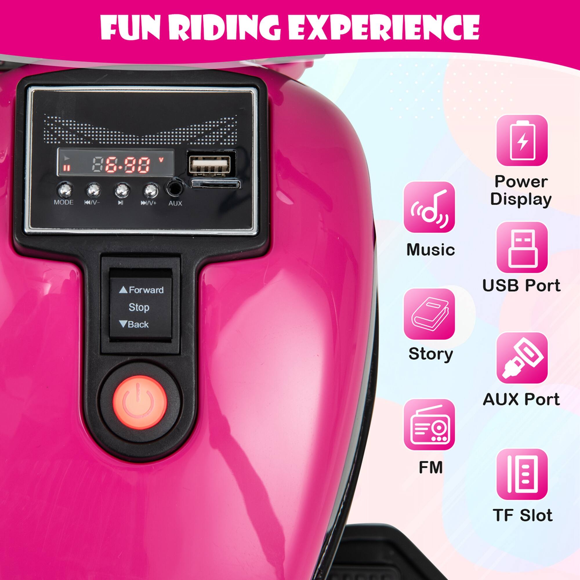 FUN RIDING EXPERIENCE

- Power Display
- Music
- USB Port
- Story
- AUX Port
- FM
- TF Slot

MODE
H/V-
H
H/V+
AUX

Forward
Stop
Back