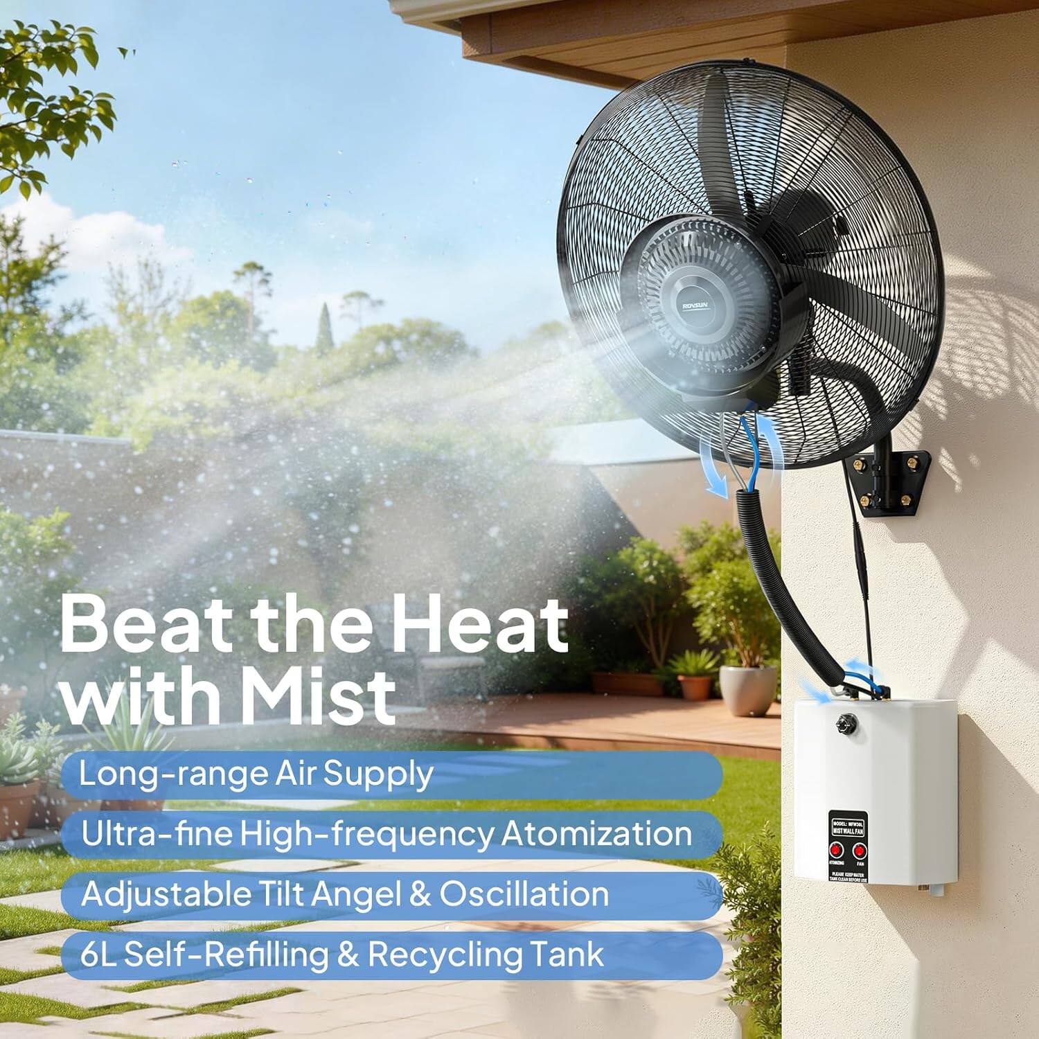 Beat the Heat with Mist

- Long-range Air Supply
- Ultra-fine High-frequency Atomization
- Adjustable Tilt Angle & Oscillation
- 6L Self-Refilling & Recycling Tank