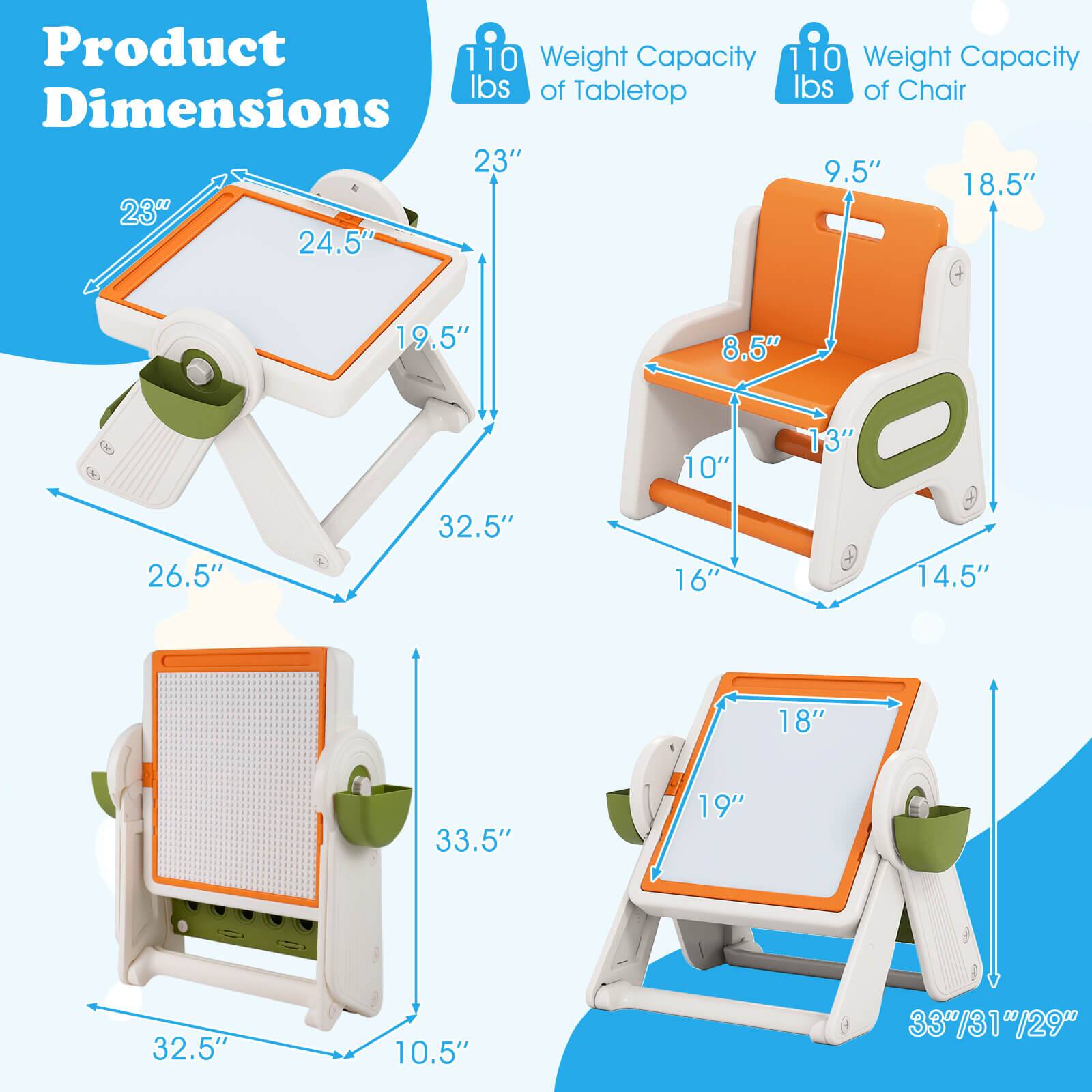 Product Dimensions

Weight Capacity of Tabletop: 110 lbs

Weight Capacity of Chair: 110 lbs

Tabletop Dimensions:
- 23" x 24.5" x 19.5" x 32.5" x 26.5"

Chair Dimensions:
- 9.5" x 18.5" x 8.5" x 10" x 13" x 16" x 14.5"

Easel Dimensions:
- 32.5" x 33.5" x 10.5"

Tablet Stand Dimensions:
- 18" x 19" x 33"/31"/29"