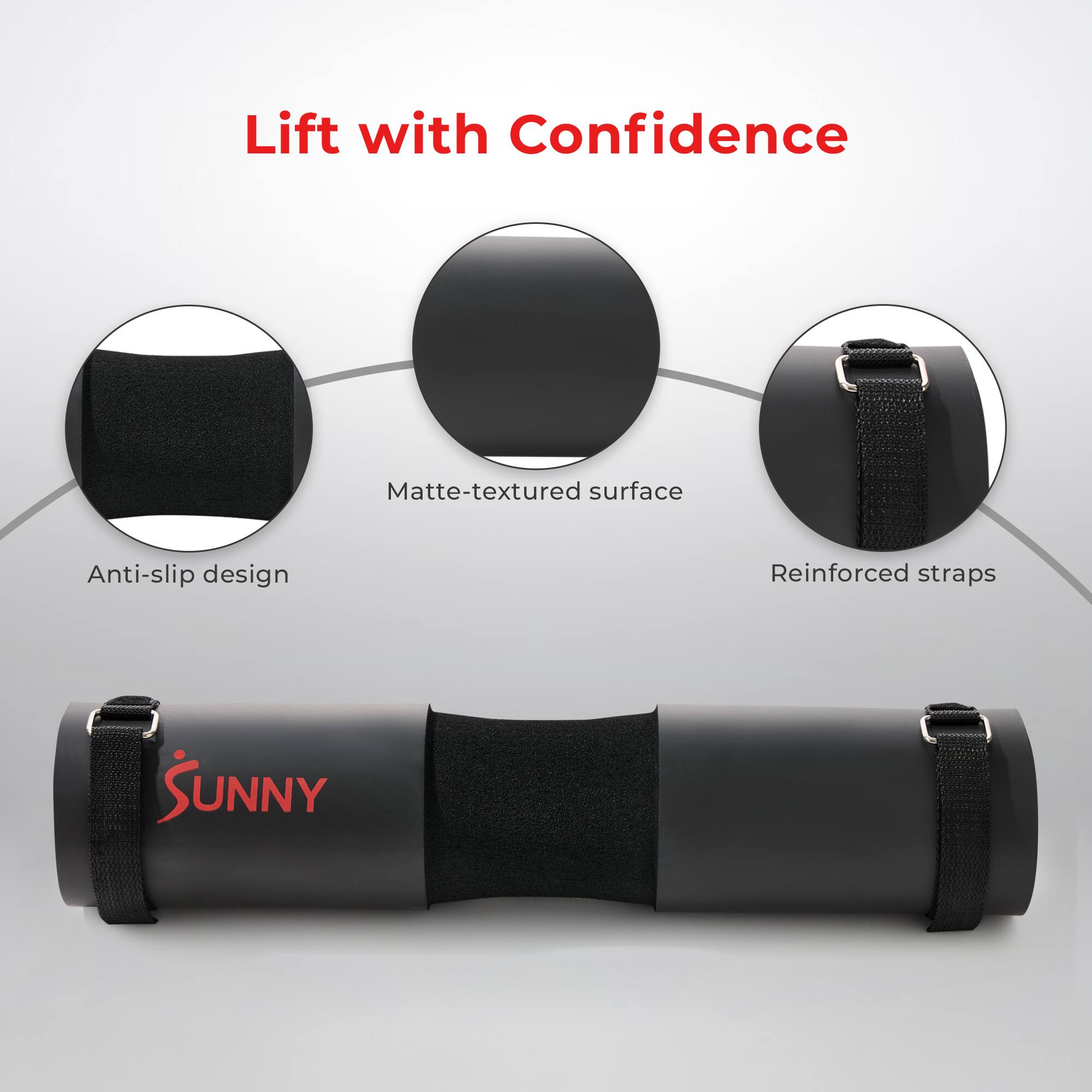 Lift with Confidence

- Matte-textured surface
- Anti-slip design
- Reinforced straps

SUNNY